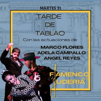 Entradas Tablao Marco Flores , Adela Campallo y Angel Reyes